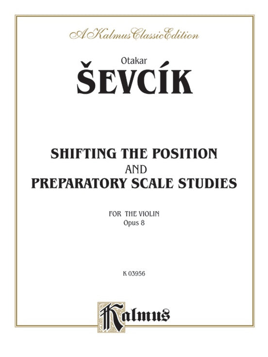 Sevcik Shifting the Position and Prep. Scale Studies, Opus 8