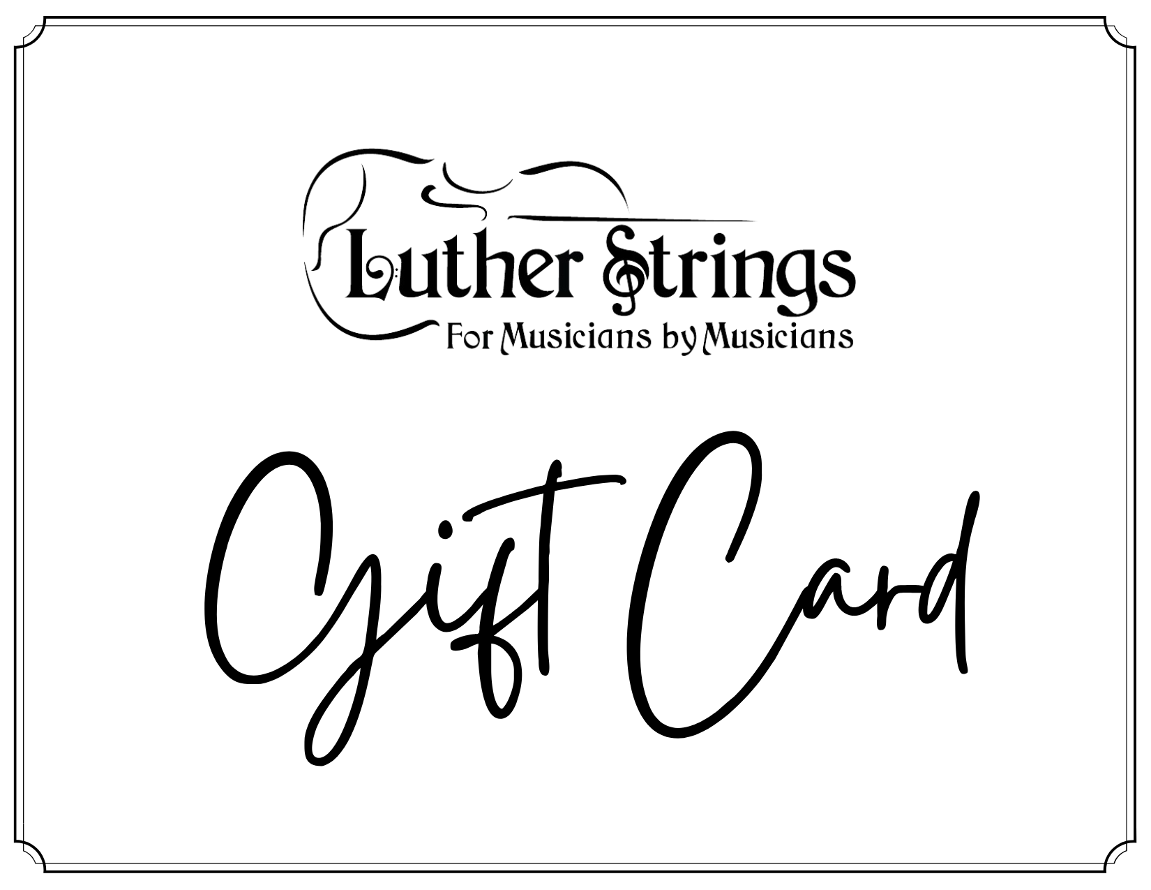 Luther Strings Gift Card