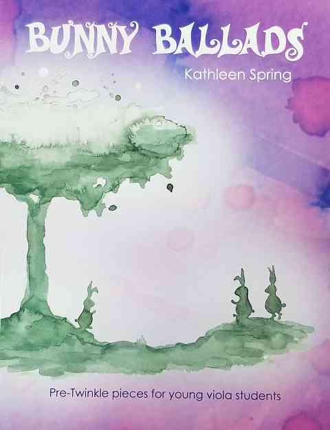 Bunny Ballads by Kathleen Spring